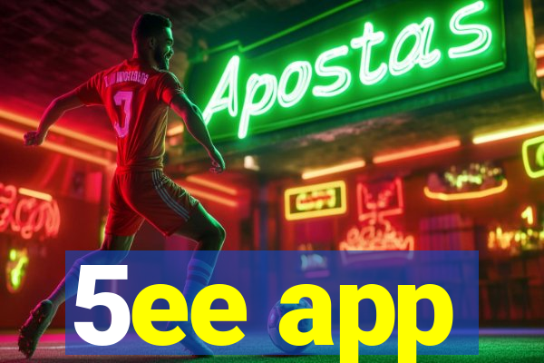 5ee app